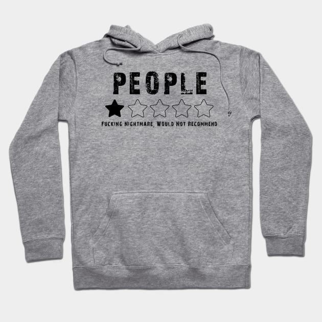 People one star fucking nightmare: Bestseller sarcastic people one star review design Hoodie by Ksarter